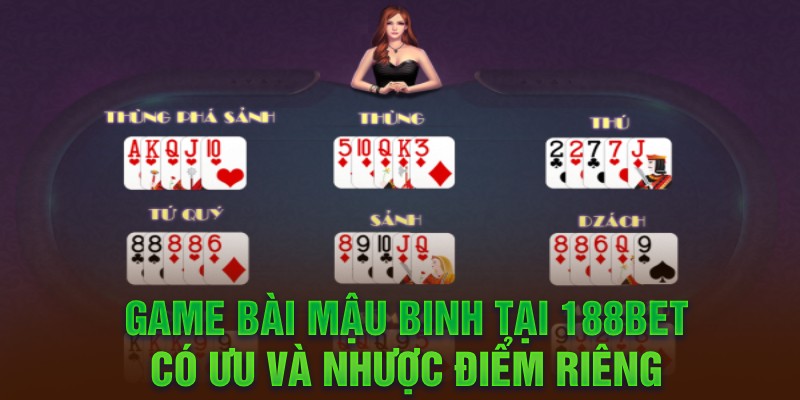 Game bài Mậu Binh tại 188bet có ưu và nhược điểm riêng 